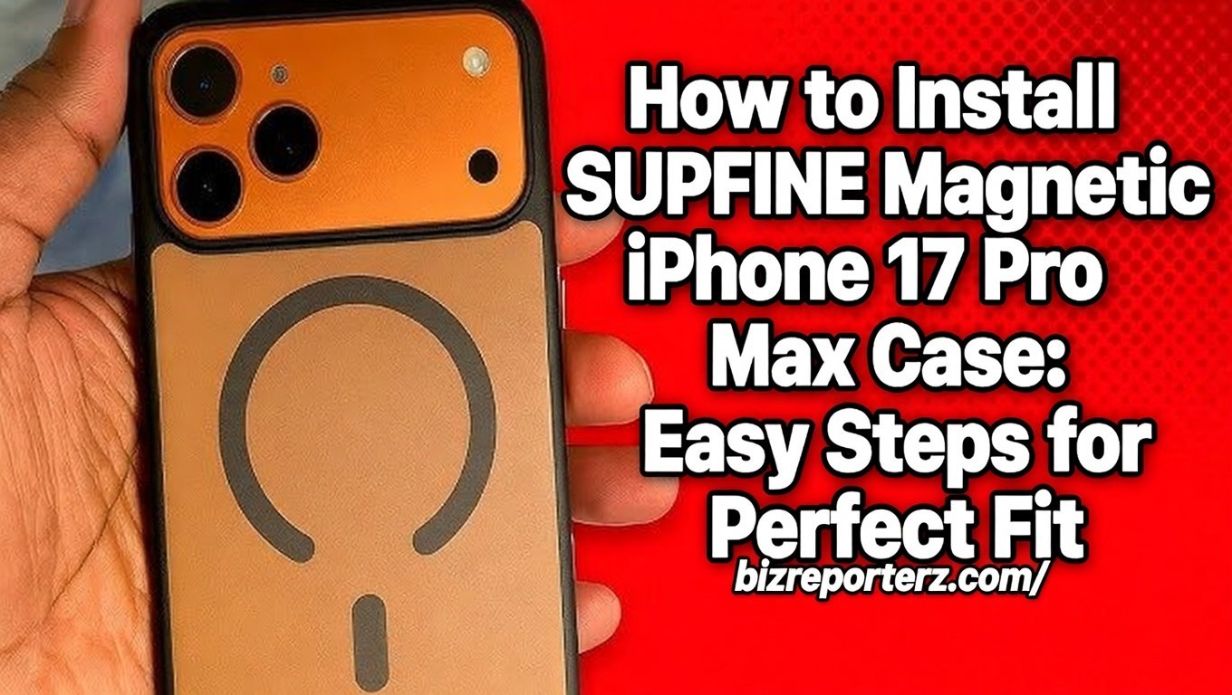 How to Install SUPFINE Magnetic iPhone 17 Pro Max Case: Easy Steps for Perfect Fit