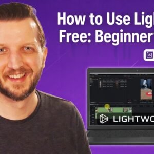 How to Use Lightworks Free: Beginner’s Guide!