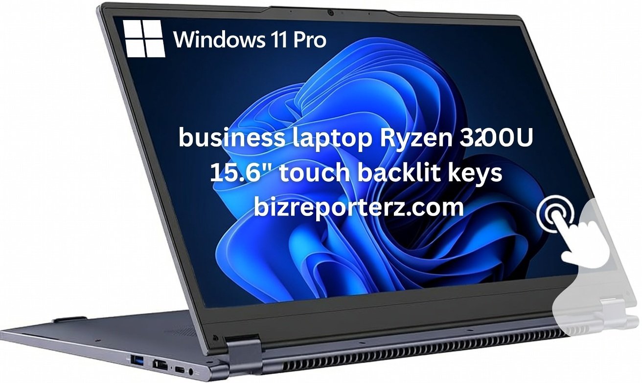 Windows 11 Pro Business Laptop Ryzen 3200U 15.6″ Touch Backlit Keys: Your Guide to Efficient Productivity